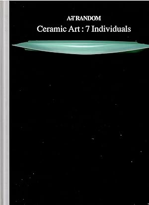 Imagen del vendedor de Art Random Series; CERAMIC ART : 7 INDIVIDUALS a la venta por Ceramic Arts Library