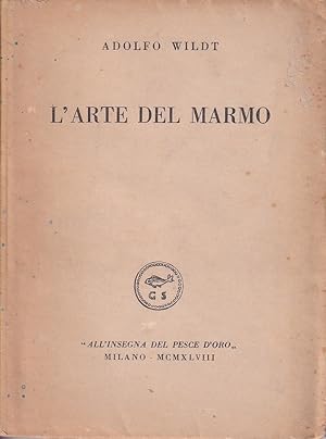 Imagen del vendedor de L'arte del Marmo. Stesura Letteraria di Ugo Bernasconi a la venta por Il Salvalibro