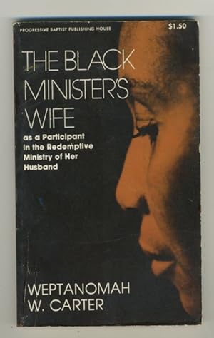 Bild des Verkufers fr THE BLACK MINISTER'S WIFE AS A PARTICIPANT IN THE REDEMPTIV E MINISTRY OF HER HUSBAND zum Verkauf von Daniel Liebert, Bookseller