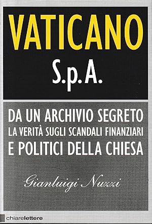 Immagine del venditore per Vaticano S.p.A. Da un archivio segreto la verita sugli scandali finanziari e politici della Chiesa. venduto da librisaggi