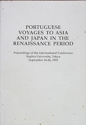 Portuguese Voyages to Asia and Japan in the Renaissance Period