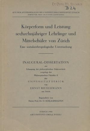 Körperform und Leistung sechzehnjährige Lehrlinge und Mittelschüler von Zürich. Eine sozialanthro...