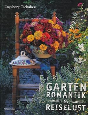 Imagen del vendedor de Gartenromantik & Reiselust. a la venta por ANTIQUARIAT ERDLEN