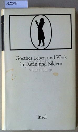 Imagen del vendedor de Goethes Leben und Werk in Daten und Bildern. a la venta por Antiquariat hinter der Stadtmauer