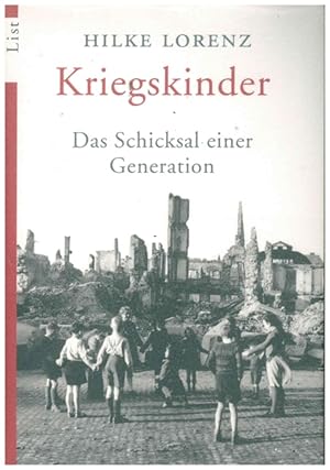 Seller image for Kriegskinder. Das Schicksal einer Generation. for sale by Ant. Abrechnungs- und Forstservice ISHGW