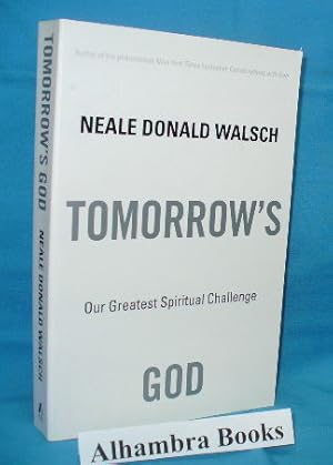 Tomorrow's God: Our Greatest Spiritual Challenge