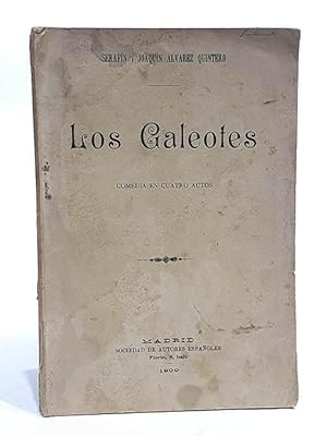 Los galeotes. Comedia en cuatro actos-