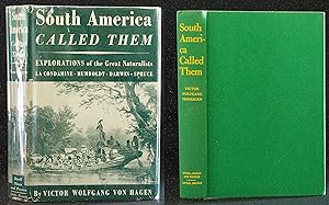 South America Called Them: Explorations of the Great Naturalists La Condamine, Humboldt, Darwin, ...