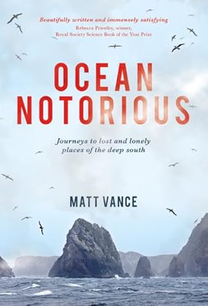 Immagine del venditore per Ocean Notorious : Journeys to Lost and Lonely Places of the Deep South venduto da GreatBookPrices