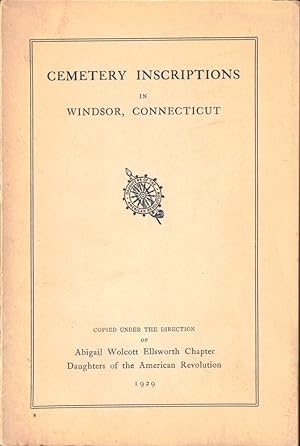 Imagen del vendedor de Cemetery Inscriptions in Windsor, Connecticut a la venta por Kenneth Mallory Bookseller ABAA