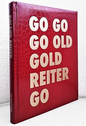Bild des Verkufers fr Roland Reiter: Go go go old gold Reiter go zum Verkauf von Versand-Antiquariat Dr. Gregor Gumpert