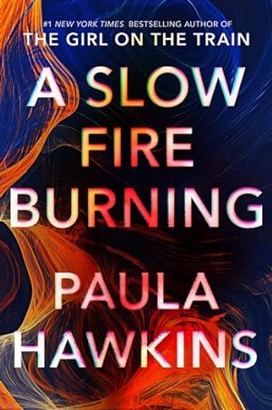 Seller image for Hawkins, Paula | Slow Fire Burning, A | Signed First Edition Book for sale by VJ Books