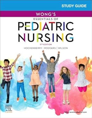 Image du vendeur pour Study Guide for Wong's Essentials of Pediatric Nursing by Hockenberry PhD RN-CS PNP FAAN, Marilyn J., Rodgers PhD RN CPNP CPON, Cheryl C, Wilson MS RN C(INC), David [Paperback ] mis en vente par booksXpress