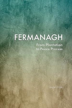 Seller image for Fermanagh: From Plantation to Peace Process by Unwin, Margaret [Paperback ] for sale by booksXpress