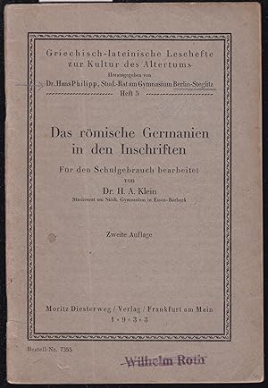 Immagine del venditore per Das rmische Germanien in den Inschriften. Fr den Schulgebrauch bearbeitet von H. A. Klein (= Griechisch-lateinische Lesehefte zur Kultur des Alterums, Heft 5) venduto da Graphem. Kunst- und Buchantiquariat