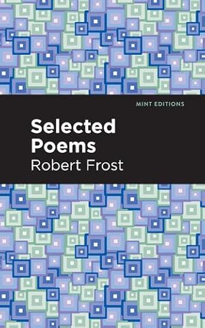 Immagine del venditore per Selected Poems (Mint Editions) by Frost, Robert [Paperback ] venduto da booksXpress