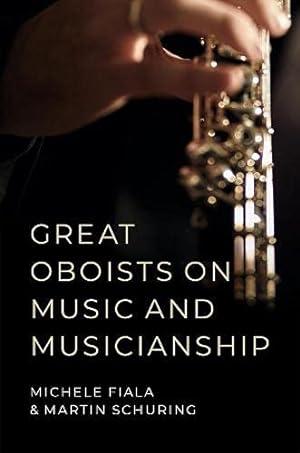 Bild des Verkufers fr Great Oboists on Music and Musicianship by Fiala, Michele L., Schuring, Martin [Paperback ] zum Verkauf von booksXpress