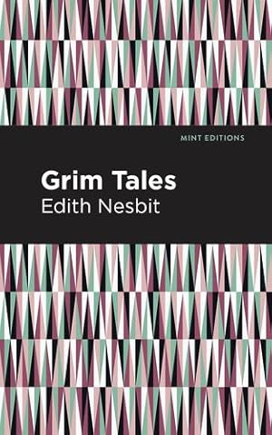 Imagen del vendedor de Grim Tales (Mint Editions) by Nesbit, Edith [Paperback ] a la venta por booksXpress