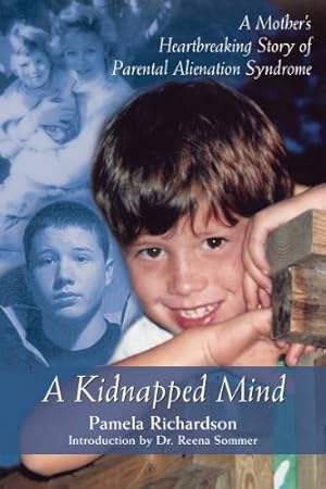 Immagine del venditore per A Kidnapped Mind: A Mother's Heartbreaking Memoir of Parental Alienation by Richardson, Pamela [Paperback ] venduto da booksXpress