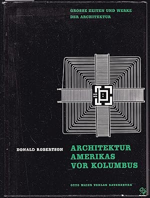 Imagen del vendedor de Architektur Amerikas vor Kolumbus a la venta por Graphem. Kunst- und Buchantiquariat