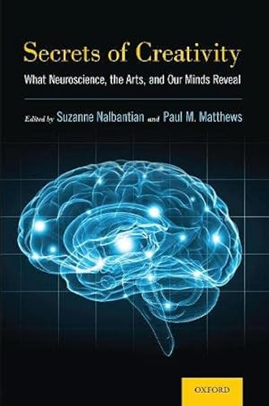 Bild des Verkufers fr Secrets of Creativity: What Neuroscience, the Arts, and Our Minds Reveal [Paperback ] zum Verkauf von booksXpress