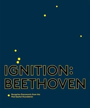 Immagine del venditore per Ignition: Beethoven: Reception Documents from the Paul Sacher Foundation [Hardcover ] venduto da booksXpress