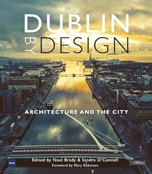 Seller image for Dublin By Design: Architecture and the City [Hardcover ] for sale by booksXpress