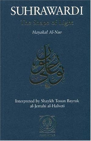 Seller image for The Shape of Light: Hayakal al-Nur by al-Suhrawardi, Shihabuddun Yahaya [Paperback ] for sale by booksXpress