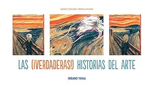 Seller image for Las (¡verdaderas!) historias del arte (El libro Oc©ano deâ¦) (Spanish Edition) by Coissard, Sylvain, Lemoine, Alexis [Hardcover ] for sale by booksXpress