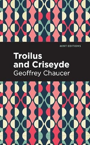 Seller image for Troilus and Criseyde (Mint Editions) by Chaucer, Geoffrey [Paperback ] for sale by booksXpress