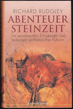 Seller image for Abenteuer Steinzeit. Die sensationellen Erfindungen und Leistungen prhistorischer Kulturen for sale by Graphem. Kunst- und Buchantiquariat