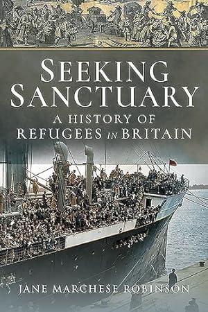 Seller image for Seeking Sanctuary: A History of Refugees in Britain by Robinson, Jane Marchese [Paperback ] for sale by booksXpress