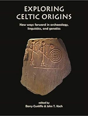 Seller image for Exploring Celtic Origins: New Ways Forward in Archaeology, Linguistics, and Genetics [Paperback ] for sale by booksXpress