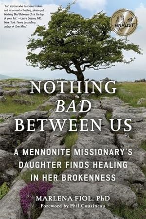 Imagen del vendedor de Nothing Bad Between Us: A Mennonite Missionary's Daughter Finds Healing in Her Brokenness [Soft Cover ] a la venta por booksXpress