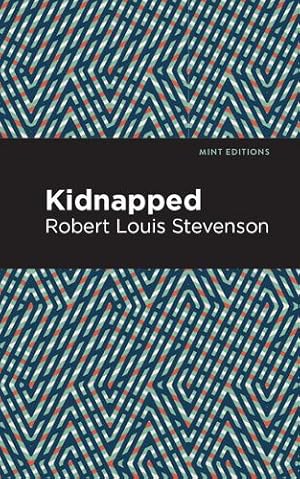 Seller image for Kidnapped (Mint Editions) by Stevenson, Robert Louis [Paperback ] for sale by booksXpress