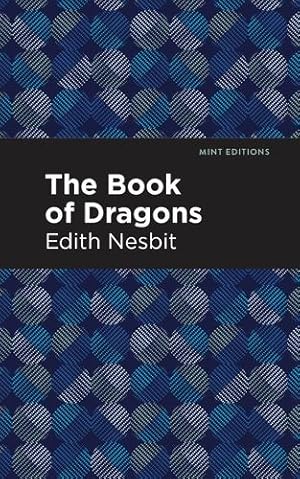 Seller image for The Book of Dragons (Mint Editions) by Nesbit, Edith [Paperback ] for sale by booksXpress