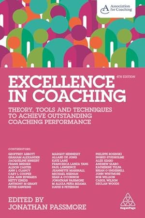 Immagine del venditore per Excellence in Coaching: Theory, Tools and Techniques to Achieve Outstanding Coaching Performance by Passmore, Jonathan [Paperback ] venduto da booksXpress