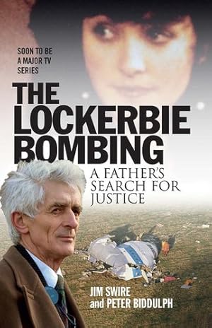 Seller image for The Lockerbie Bombing: A Father's Search For Justice by Swire, Jim, Biddulph, Peter [Paperback ] for sale by booksXpress