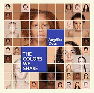 Imagen del vendedor de The Colors We Share by Dass, Ang ©lica [Hardcover ] a la venta por booksXpress