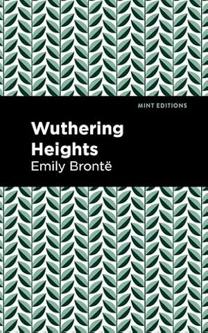 Seller image for Wuthering Heights (Mint Editions) by Bront «, Emily [Hardcover ] for sale by booksXpress