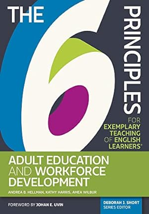 Seller image for The 6 Principles for Exemplary Teaching of English Learners ® by Kathy Harris (author) & Amea Wilbur (author) Andrea B. Hellman (author) [Paperback ] for sale by booksXpress