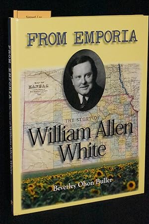 From Emporia; The Story of William Allen White