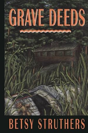 Imagen del vendedor de Grave Deeds by Struthers, Betsy [Paperback ] a la venta por booksXpress
