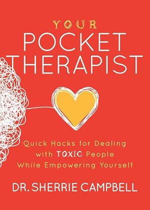 Bild des Verkufers fr Your Pocket Therapist: Quick Hacks for Dealing with Toxic People While Empowering Yourself [Soft Cover ] zum Verkauf von booksXpress