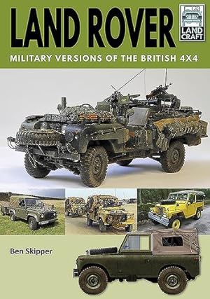 Bild des Verkufers fr Land Rover: Military Versions of the British 4x4 (Land Craft) by Skipper, Ben [Paperback ] zum Verkauf von booksXpress