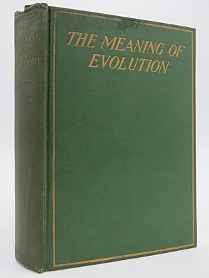 THE MEANING OF EVOLUTION