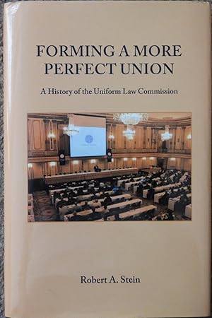 Forming a More Perfect Union : A History of the Uniform Law Commission