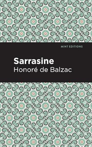 Bild des Verkufers fr Sarrasine (Mint Editions) by de Balzac, Honor © [Paperback ] zum Verkauf von booksXpress
