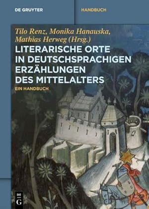 Bild des Verkufers fr Literarische Orte in deutschsprachigen Erzhlungen des Mittelalters : Ein Handbuch zum Verkauf von AHA-BUCH GmbH