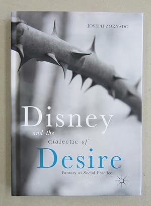 Immagine del venditore per Disney and the Dialectic of Desire; Fantasy as Social Practice venduto da Midway Book Store (ABAA)